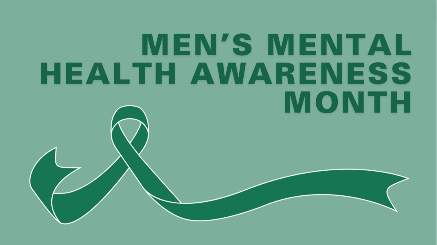Men's Mental Health Awareness Month. A conversation that matters